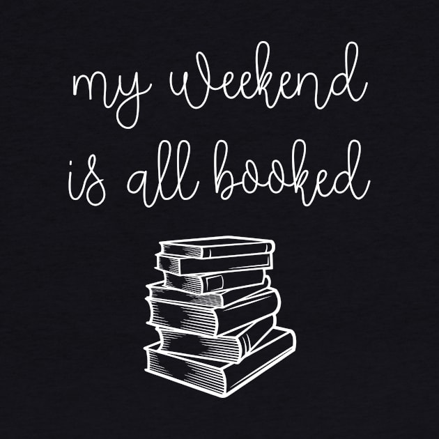 My Weekend is all Booked by LemonBox